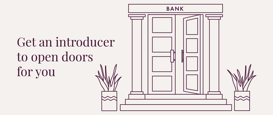Get an introducer to open the doors for you